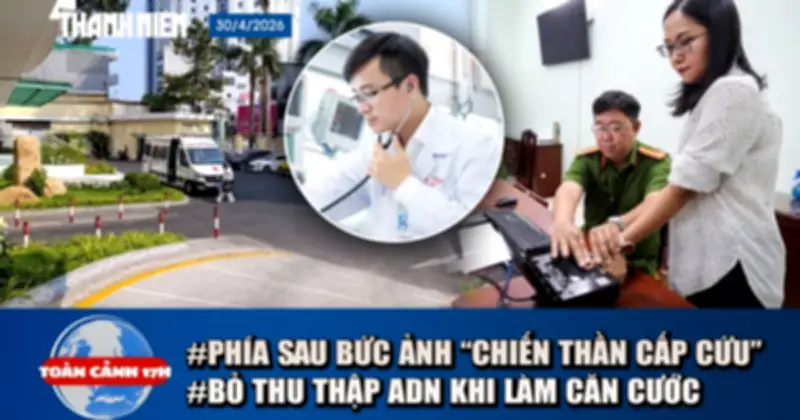 Toàn cảnh 17h: Bỏ thu thập ADN làm căn cước; Khám phá Dinh Độc Lập