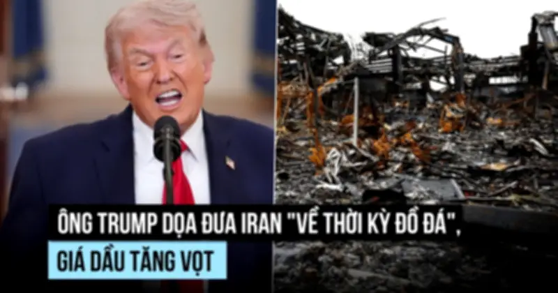 Trump cảnh báo leo thang chiến tranh với Iran, thị trường dầu thế giới chao đảo