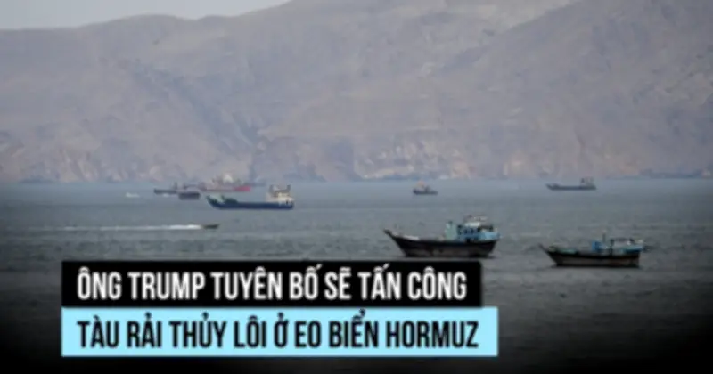 Trump ra lệnh nổ súng tiêu diệt tàu Iran thả thủy lôi