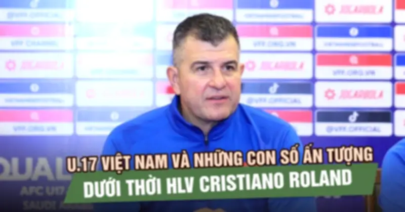 U17 Việt Nam gây ấn tượng mạnh dưới thời HLV Cristiano Roland