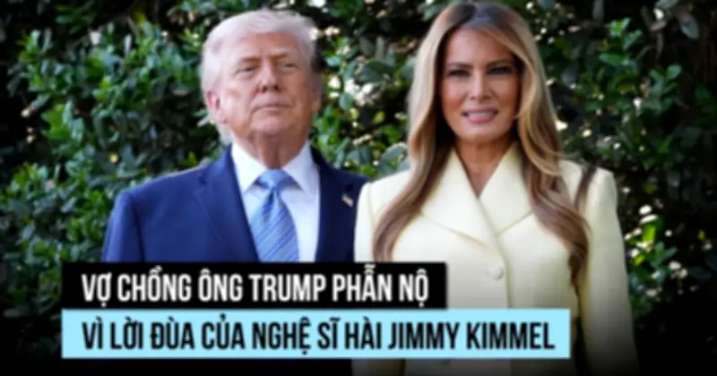 Vợ chồng ông Trump phẫn nộ vì lời đùa góa phụ của nghệ sĩ hài Jimmy Kimmel
