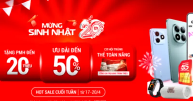 Viettel Store 20 Tuổi: Hotsale Giảm 50%, Trúng Thẻ 20 Triệu, Loạt Smartphone Hấp Dẫn