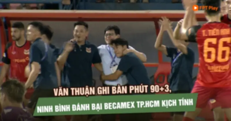 Văn Thuận ghi bàn phút 90+3, Ninh Bình đánh bại Becamex TPHCM kịch tính