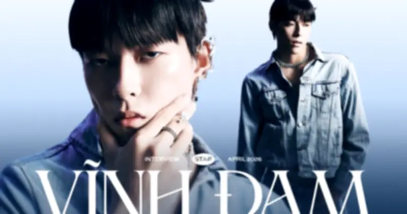 Vĩnh Đam: Hành trình từ người mẫu đến diễn viên điện ảnh và những thách thức