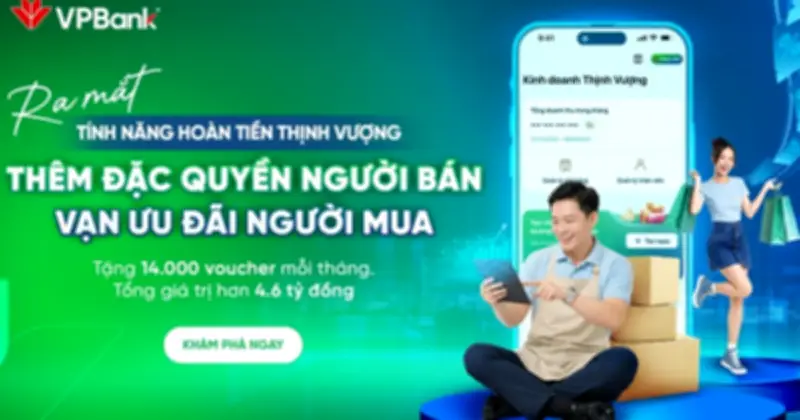 VPBank tung chương trình 'Hoàn Tiền Thịnh Vượng' trị giá 4,6 tỷ đồng hỗ trợ hộ kinh doanh