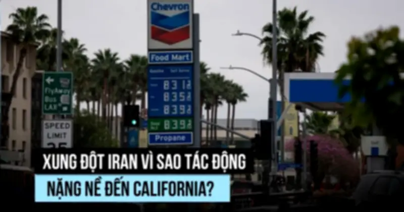 Xung đột Iran: Tác động nặng nề đến California và lý do đằng sau