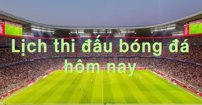 Lịch thi đấu bóng đá hôm nay 08/04: Real Madrid đối đầu Bayern Munich tại Champions League