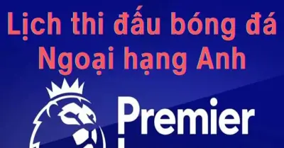 Lịch Thi Đấu Ngoại Hạng Anh 2025/26 Vòng 33: Trận Đấu Đỉnh Cao Giữa Chelsea Và MU