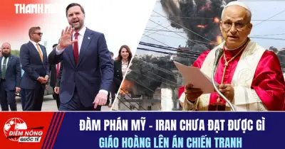 Đàm phán Mỹ - Iran bế tắc, Giáo hoàng lên án chiến tranh