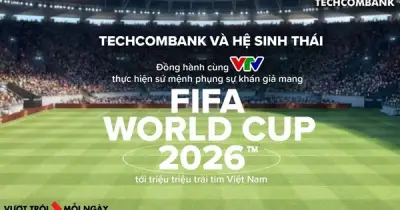 Techcombank Đồng Hành Cùng VTV Mang World Cup 2026 Đến Triệu Trái Tim Việt Nam