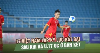 U17 Việt Nam lập kỷ lục bất bại sau chiến thắng trước U17 Úc tại bán kết Đông Nam Á
