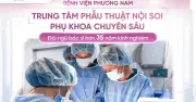 15 Năm Phương Châu: Hành Trình Phụng Sự Sức Khỏe Phụ Nữ Với Công Nghệ Xâm Lấn Tối Thiểu