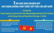 5 Bài Học Kinh Nghiệm Quý Báu Cho Chặng Đường Phát Triển Tiếp Theo Của Đất Nước