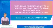 Bí quyết ôn thi THPT 2026 môn Lịch sử: Chuyên đề Cách mạng tháng Tám năm 1945