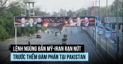Căng Thẳng Mỹ - Iran Bùng Phát Trước Thềm Đàm Phán Pakistan