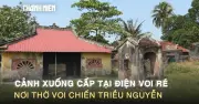 Cảnh xưởng cấp tại Điện Või Rê nổi thơ với chiến trường Nguyễn