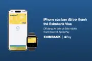 Eximbank hợp tác Visa, mở rộng thanh toán không tiền mặt với Apple Pay
