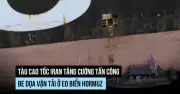 Iran dùng tàu cao tốc tại eo biển Hormuz, thách thức Mỹ