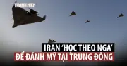 Iran học chiến thuật UAV từ Ukraine, đe dọa trực diện lực lượng Mỹ tại Trung Đông