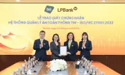 LPBank đạt chuẩn ISO/IEC 27001:2022, nâng tầm bảo mật trong kỷ nguyên số