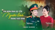 Minh Trang: Hành trình khắc họa hình tượng người lính thời bình từ trải nghiệm thực tế