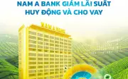 Nam A Bank tiên phong giảm lãi suất 3% cho vay cá nhân, hỗ trợ nền kinh tế