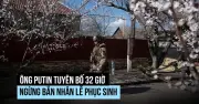 Nga tuyên bố ngừng bắn dịp lễ Phục sinh Chính thống giáo, kỳ vọng Ukraine noi gương