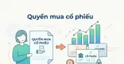 Quyền Mua Cổ Phiếu: Khái Niệm, Cách Thức và Chiến Lược Đầu Tư Hiệu Quả