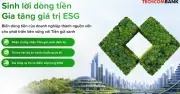 Techcombank Ra Mắt Tiền Gửi Xanh, Định Hình Làn Sóng Tài Chính Bền Vững Cho Doanh Nghiệp