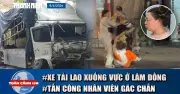 Tin tức 17h: Thảm kịch Lâm Đồng, TP.HCM nắng gắt, cảnh báo lừa đảo và nghiên cứu nha đam