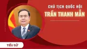 Tiểu sử Chủ tịch Quốc hội Trần Thanh Mẫn: Hành trình từ cơ sở đến vị trí cao nhất