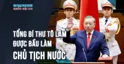 Tổng Bí thư Tô Lâm được bầu làm Chủ tịch nước Cộng hòa Xã hội Chủ nghĩa Việt Nam
