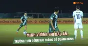 Trường Tươi Đồng Nai Thắng Đậm 3-0 Trước Quảng Ninh, Củng Cố Ngôi Đầu Giải Hạng Nhất