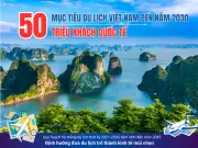 Việt Nam đặt mục tiêu đón 50 triệu khách quốc tế vào năm 2030 với chiến lược du lịch xanh