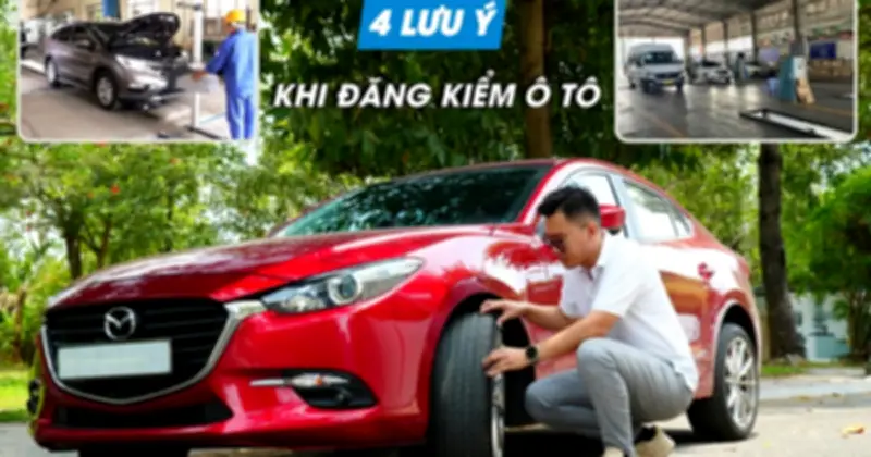 4 mẹo đơn giản giúp tiết kiệm thời gian đăng kiểm ô tô hiệu quả