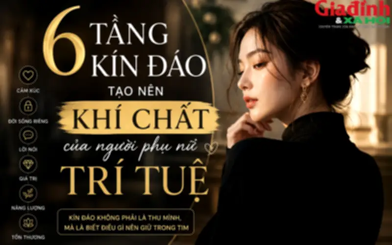 6 tầng kinh điển tạo nên khí chất của người phụ nữ trí tuệ: Càng trưởng thành càng khiến người khác nể phục