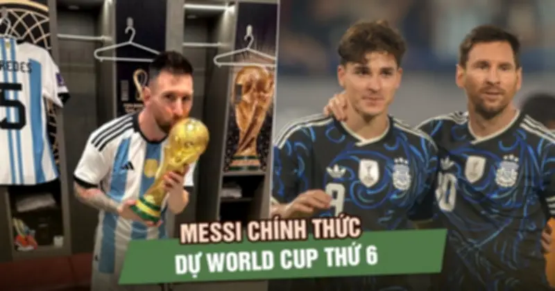 Argentina chốt danh sách 26 cầu thủ dự World Cup 2026, Messi dự kỳ thứ 6