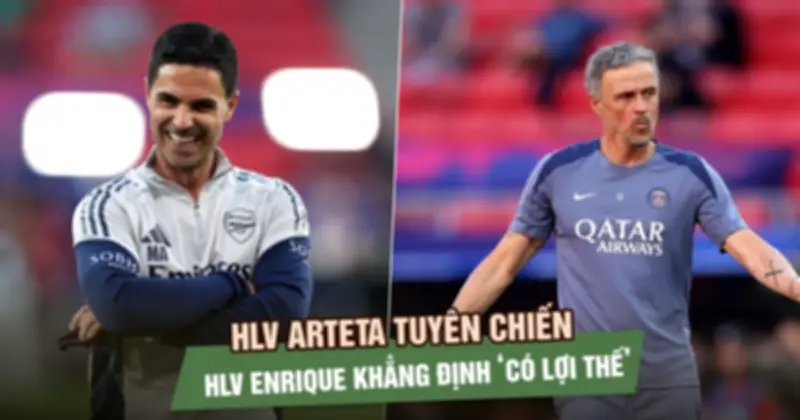 Arsenal và PSG đối đầu chung kết Champions League: Khát vọng lịch sử