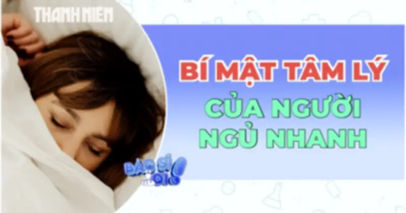Bí mật tâm lý của người ngủ nhanh: Không chỉ do mệt mỏi