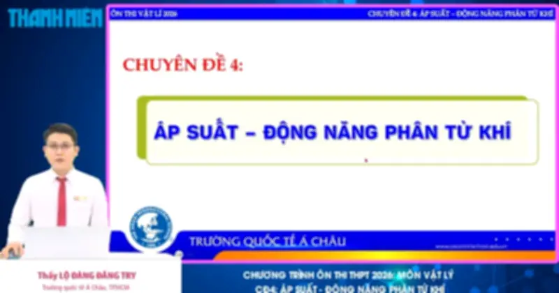 Bí quyết ôn thi THPT 2026 môn Vật lý chuyên đề 4: Áp suất, động năng phân tử khí