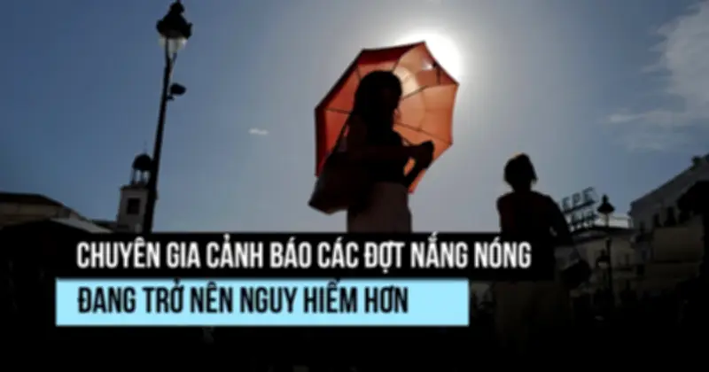 Biến đổi khí hậu khiến châu Âu hứng chịu nắng nóng kỷ lục trái mùa