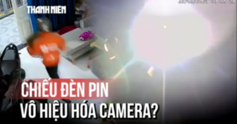 Bắt nhóm trộm dùng đèn pin vô hiệu hóa camera