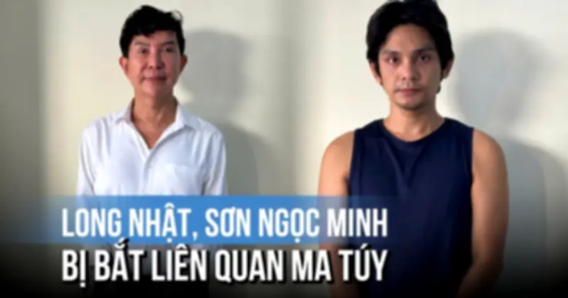 Ca sĩ Long Nhật và Sơn Ngọc Minh bị bắt vì ma túy tại TP.HCM