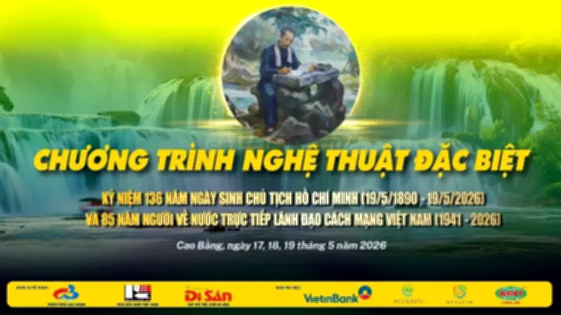 Chương trình nghệ thuật đặc biệt kỷ niệm ngày sinh Bác Hồ và 85 năm Người về nước