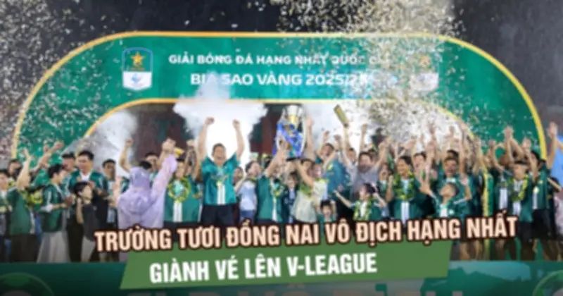 Công Phượng tỏa sáng, Trường Tươi Đồng Nai vô địch hạng Nhất