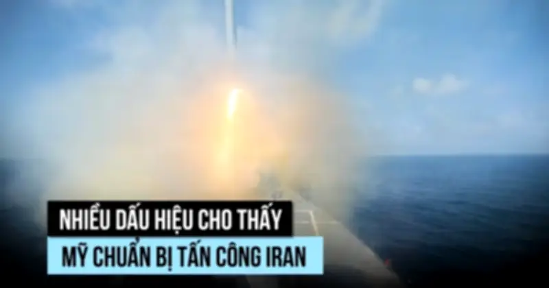 Dấu hiệu nào cho thấy Mỹ chuẩn bị nổi lại tấn công Iran?
