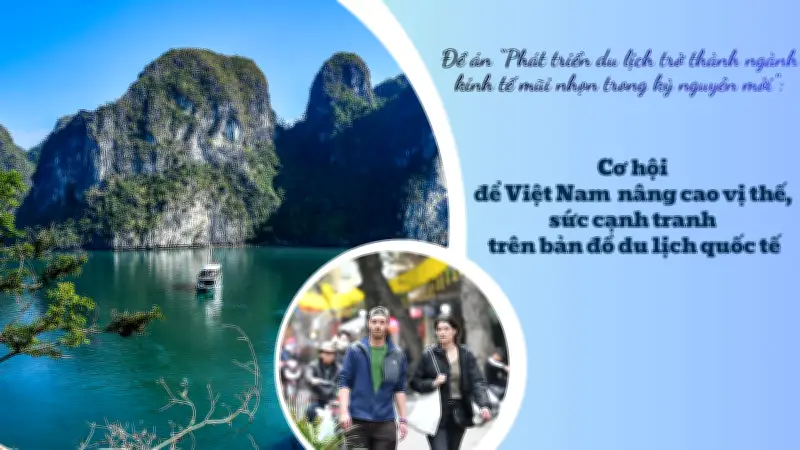 Du lịch Việt Nam bước vào kỷ nguyên mới với đề án phát triển kinh tế mũi nhọn