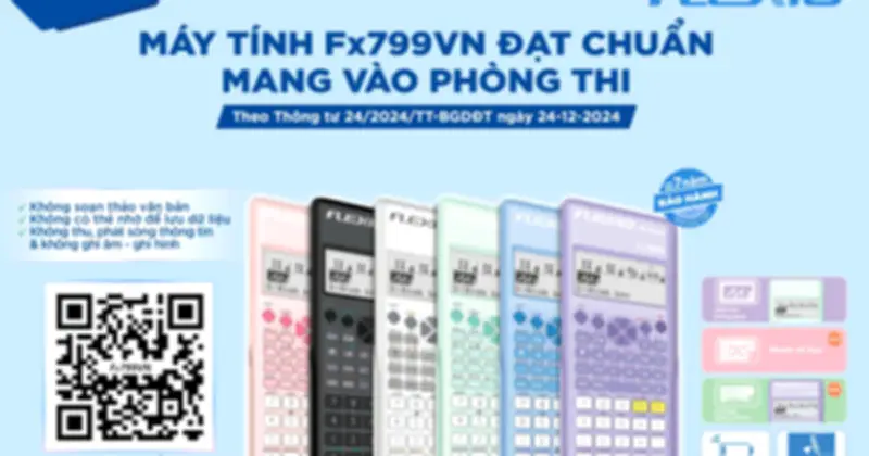 FLEXIO Fx799VN và Fx509VN đạt chuẩn mang vào phòng thi tốt nghiệp THPT 2025