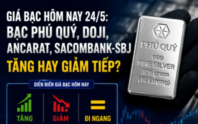 Giá vàng hôm nay 24/5: Vàng PNJ, DOJI, SJC, 9999 tăng hay giảm?
