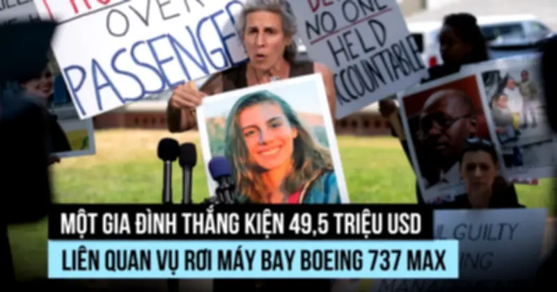Gia đình nạn nhân thắng kiện 495 triệu USD trong vụ rơi máy bay Boeing 737 MAX